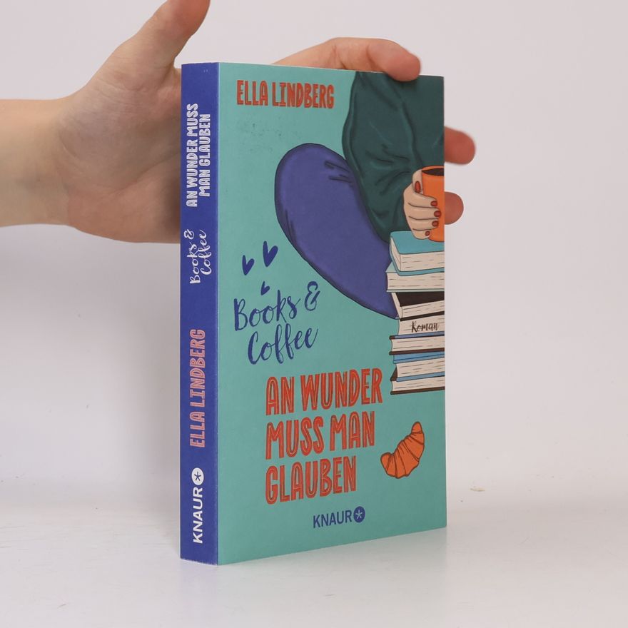 Ella Lindberg Café Zuckerzeit - 2: An Wunder muss man glauben