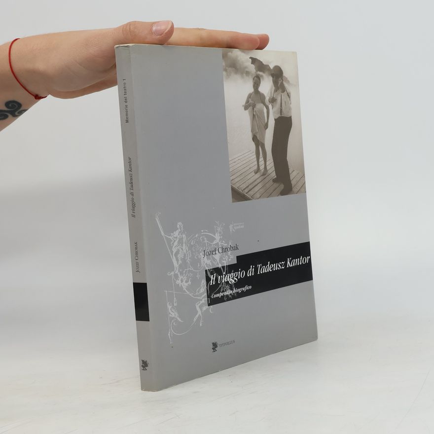 Natalia Zarzecka Memorie del teatro - 1: Il viaggio di Tadeusz Kantor
