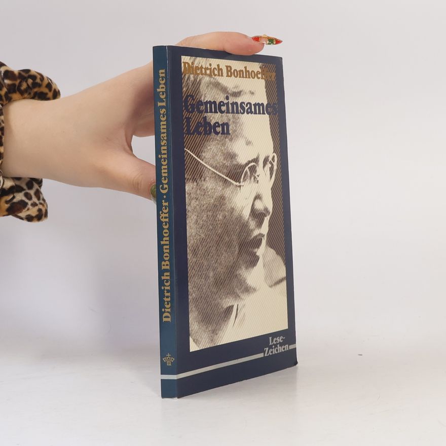 Dietrich Bonhoeffer Gemeinsames Leben.