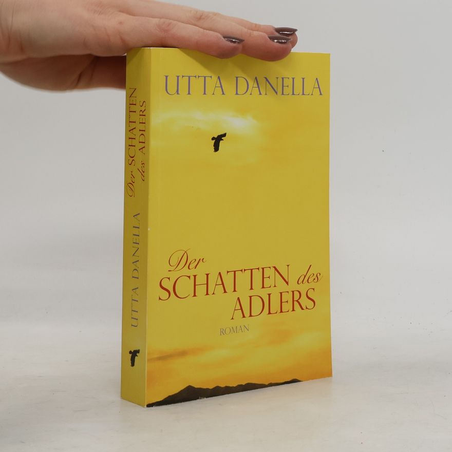Utta Danella Der Schatten des Adlers