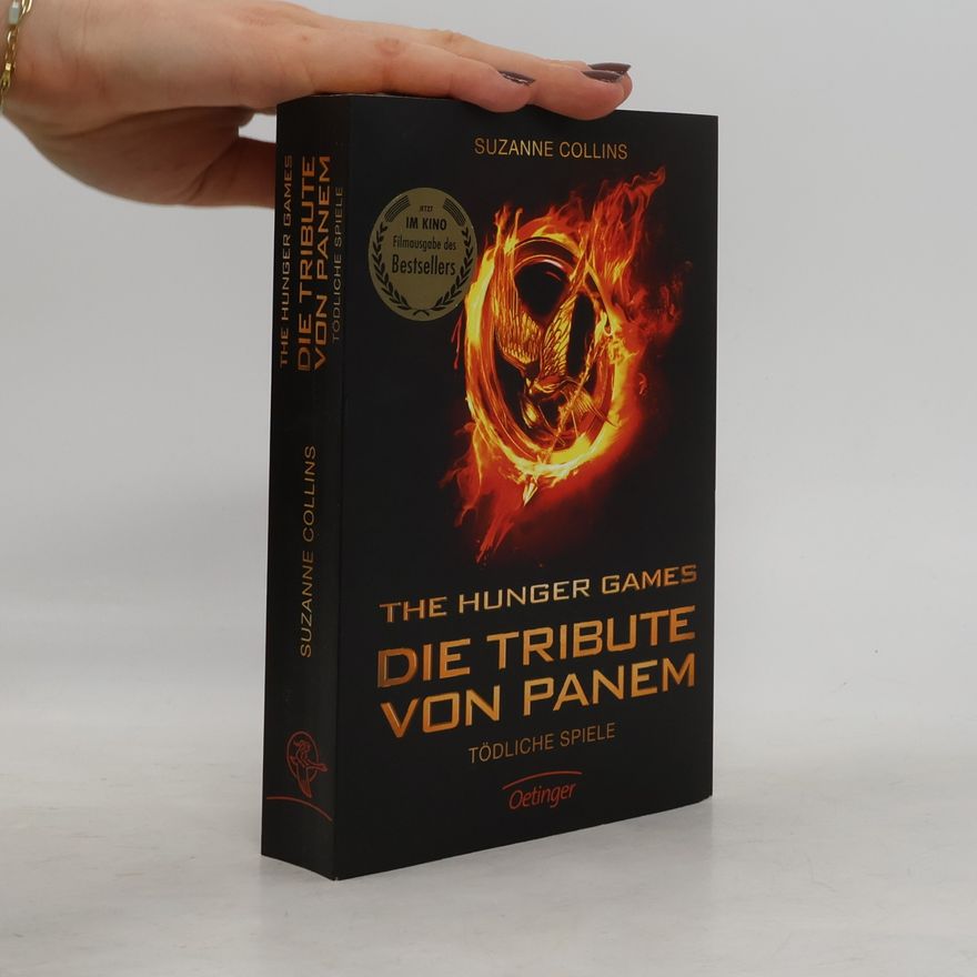 Suzanne Collins Die Tribute von Panem. Tödliche Spiele
