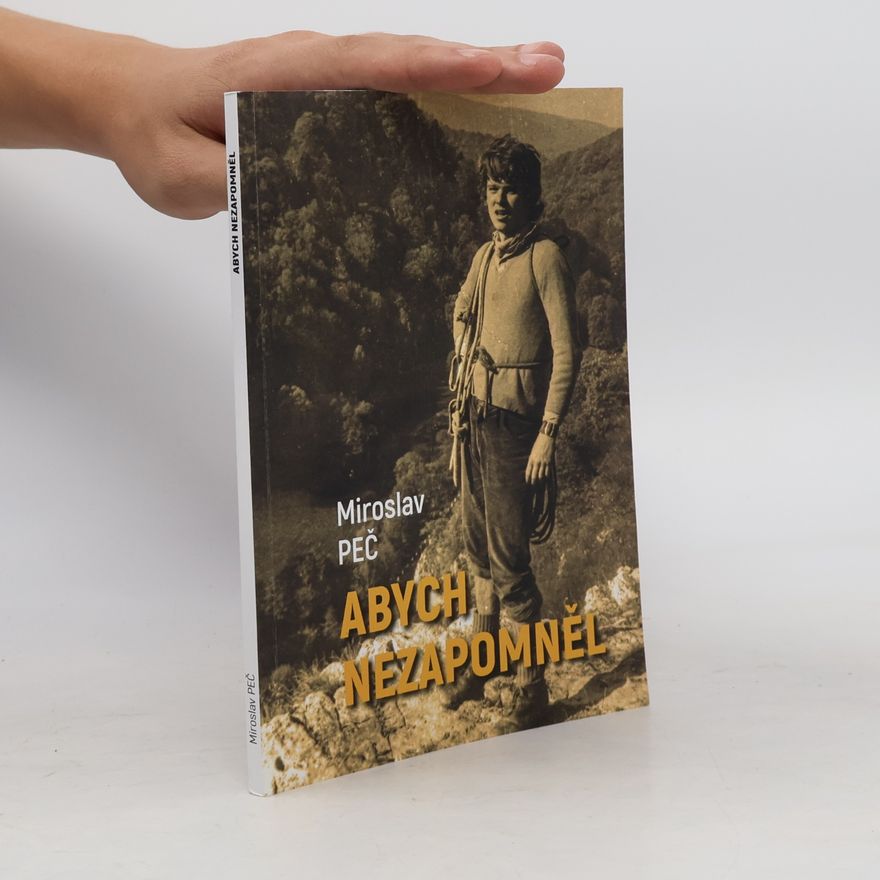 Miroslav Peč Abych nezapomněl