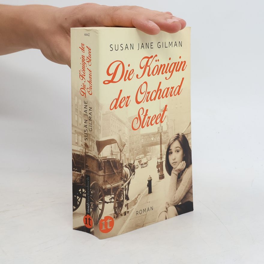 Susan Jane Gilman Die Königin der Orchard Street