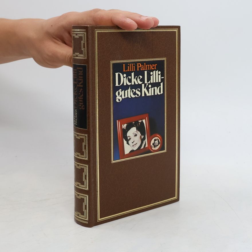Lilli Palmer Dicke Lilli, gutes Kind