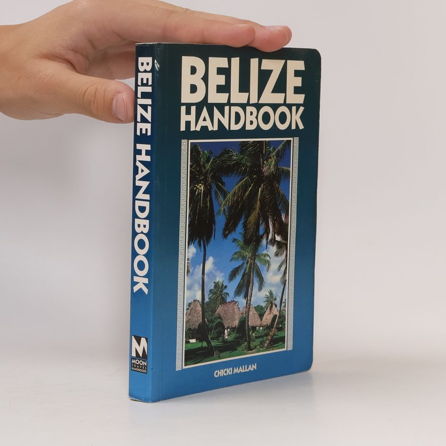Chicki Mallan Belize Handbook