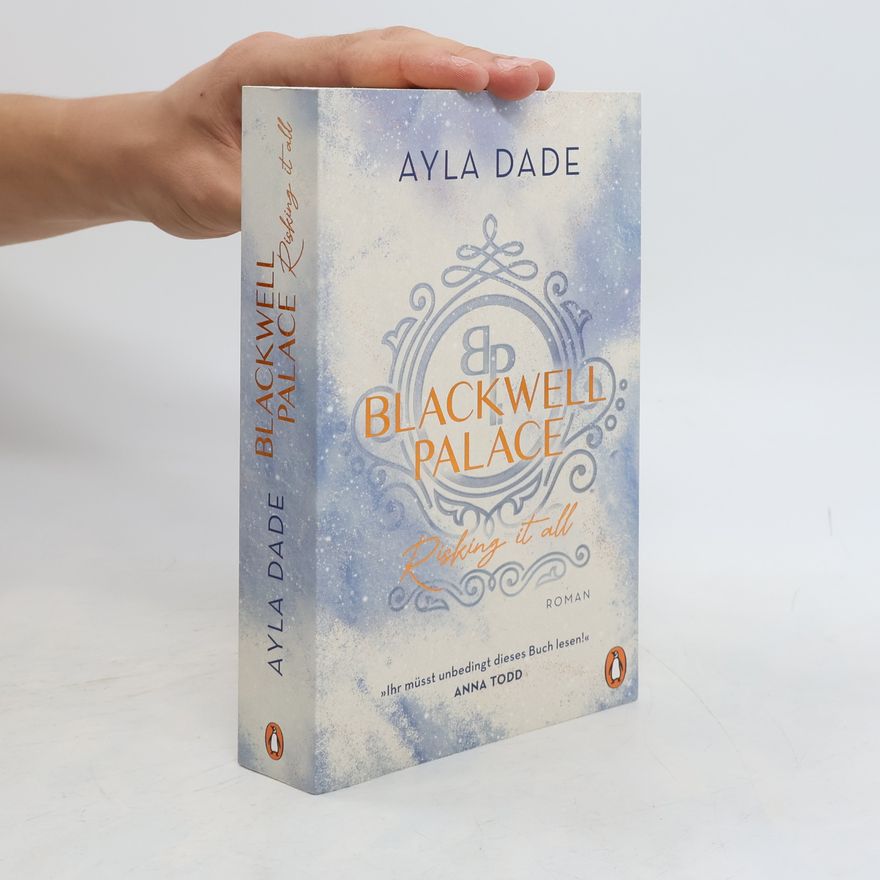 Ayla Dade Blackwell Palace. Risking it All
