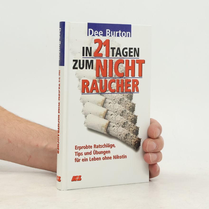 Dee Burton In 21 Tagen zum Nichtraucher