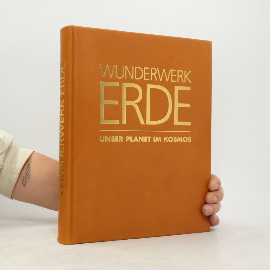 Erde Wunderwerk Wunderwerk Erde. Unser Planet im Kosmos