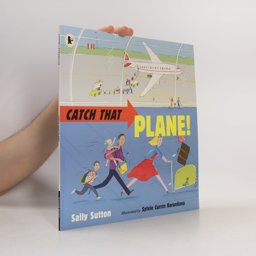 Sylvie Currin Korankova Catch That Plane!