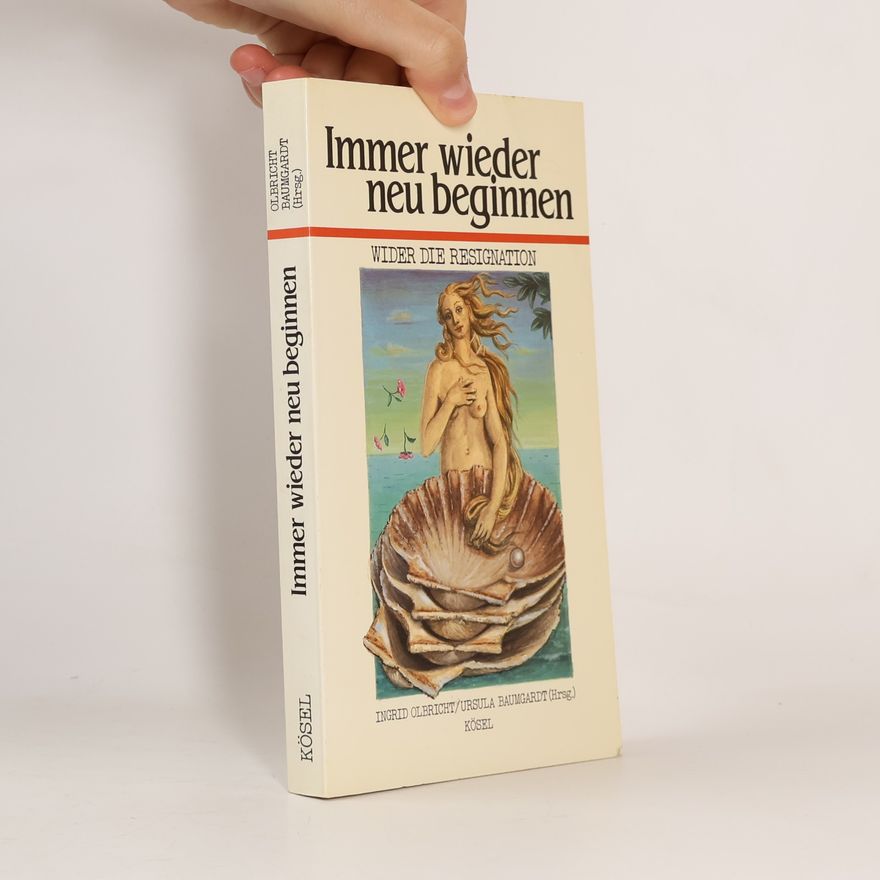 Ursula Baumgardt Immer wieder neu beginnen
