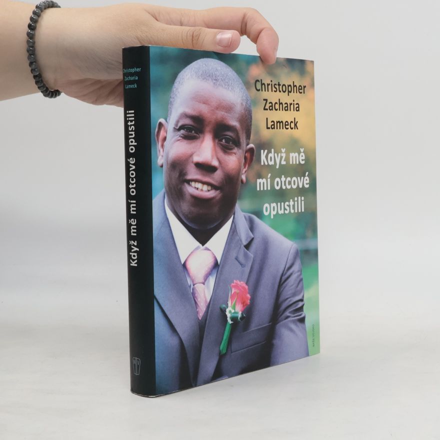 Christopher Zacharia Lameck Když mě mí otcové opustili