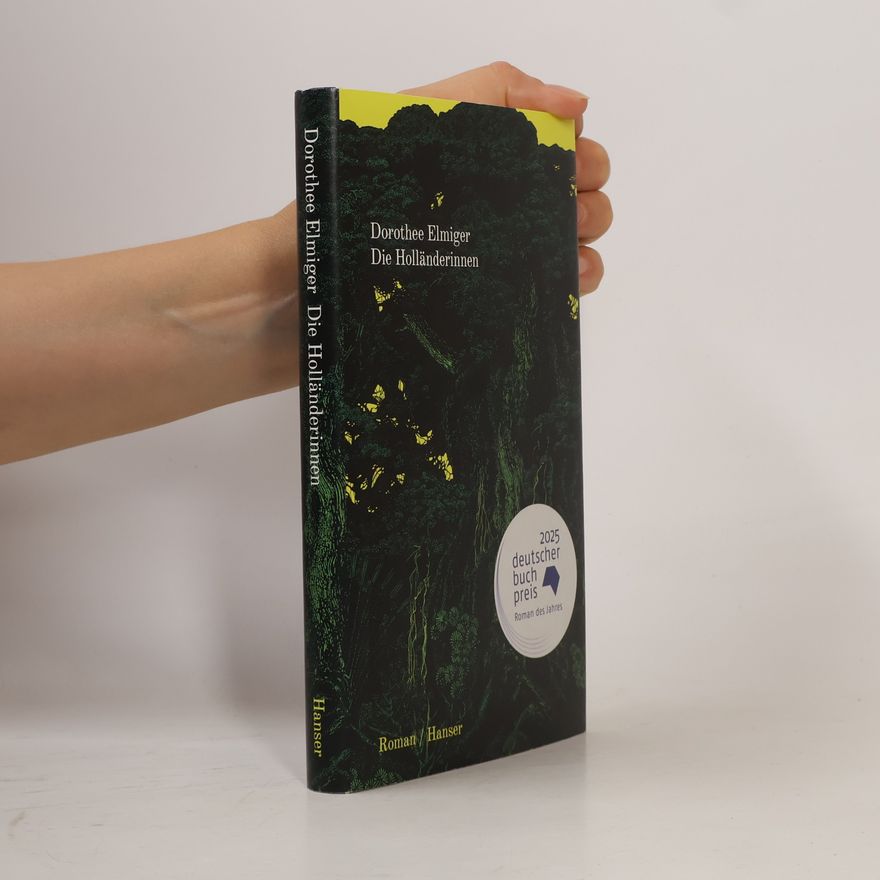 Dorothee Elmiger Die Holländerinnen