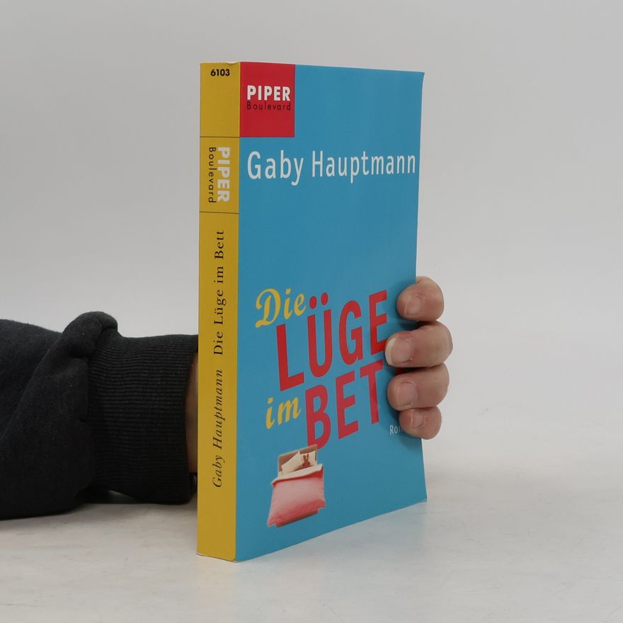 Gaby Hauptmann Die Lüge im Bett
