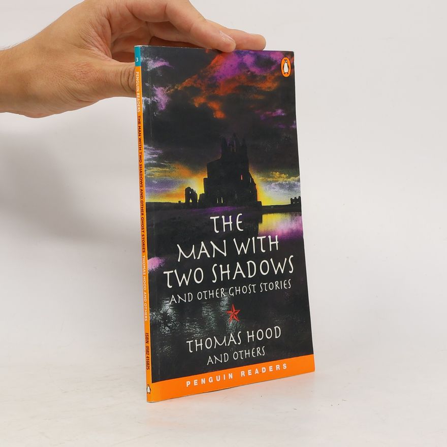 Thomas Hood The man with two shadows and other ghost stories