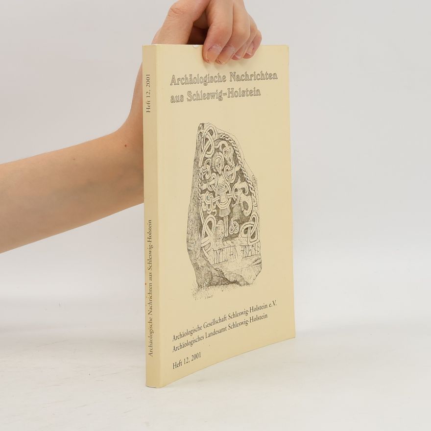 Autorenkollektiv Archäologische Nachrichten aus Schleswig - Holstein