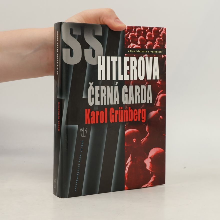 Karol Grünberg SS Hitlerova černá garda