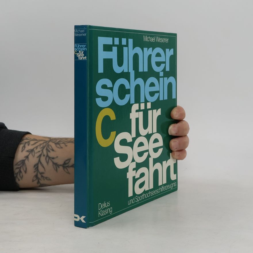 Michael Wesener Führerschein C für Seefahrt und Sporthochseeschiffer-Zeugnis