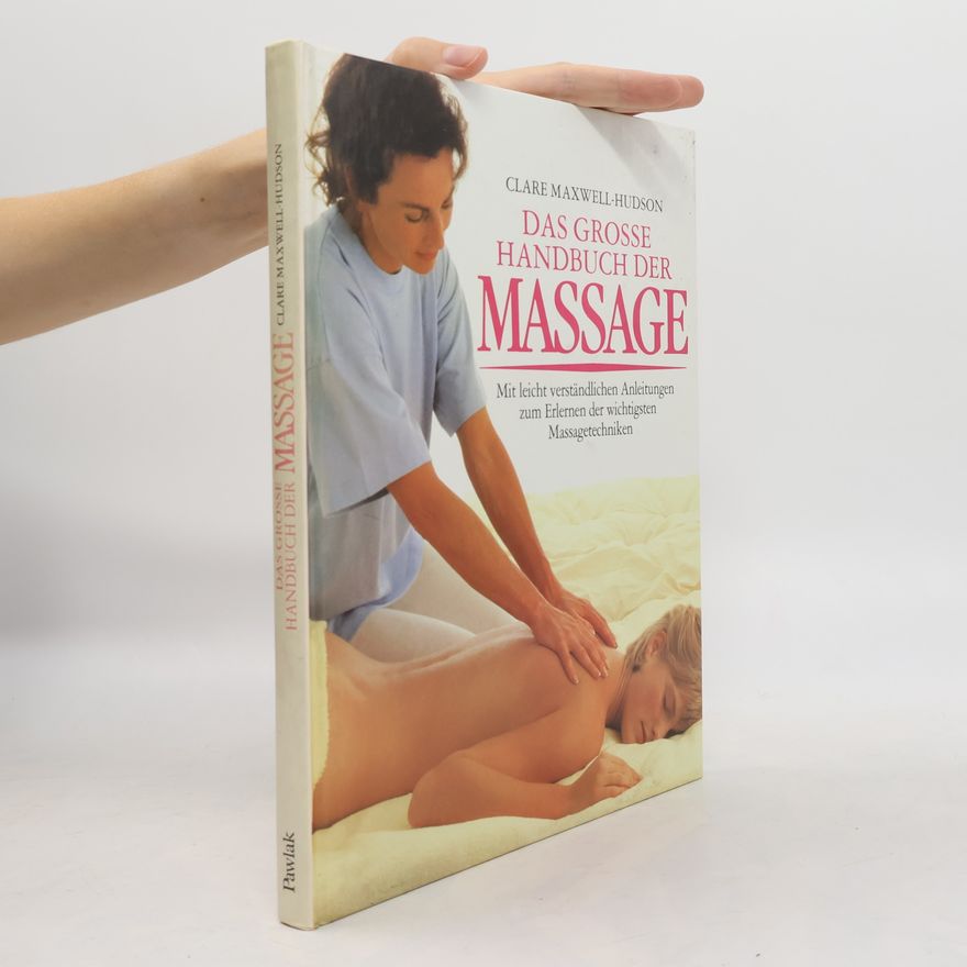Clare Maxwell-Hudson Das grosse Handbuch der Massage