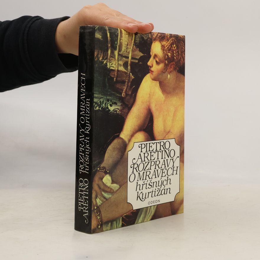 Pietro Aretino Rozpravy o mravech hříšných kurtizán