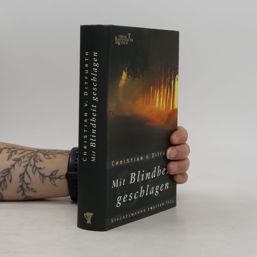 Christian v. Ditfurth Mit Blindheit geschlagen