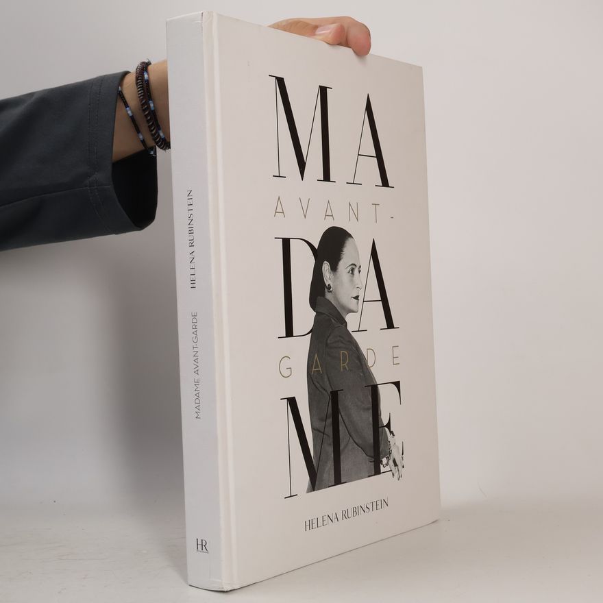 Helena Rubinstein Madame Avant-garde