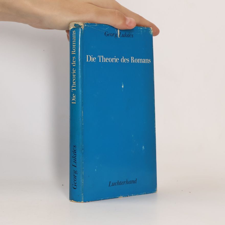 György Lukács Die Theorie des Romans