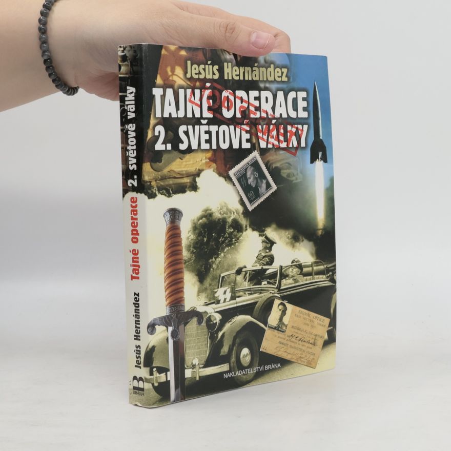 Jesús Hernández Martínez Tajné operace 2. světové války