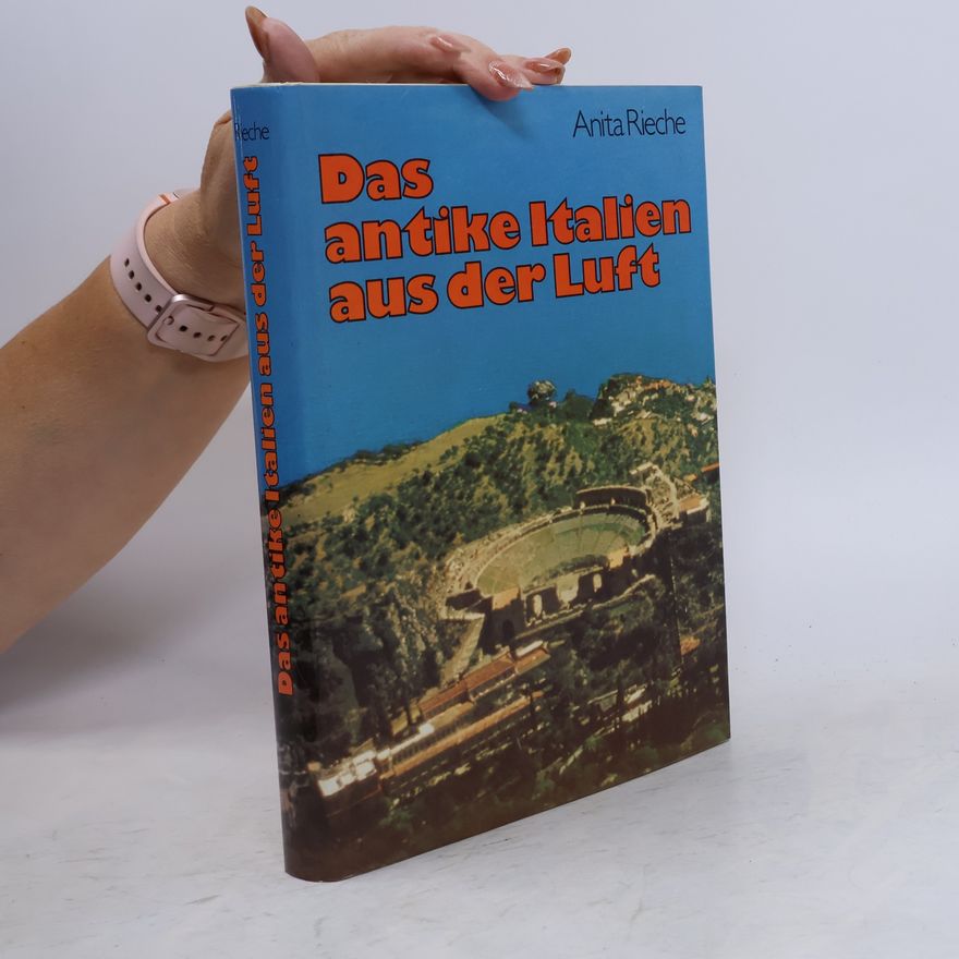 Anita Rieche Das antike Italien aus der Luft