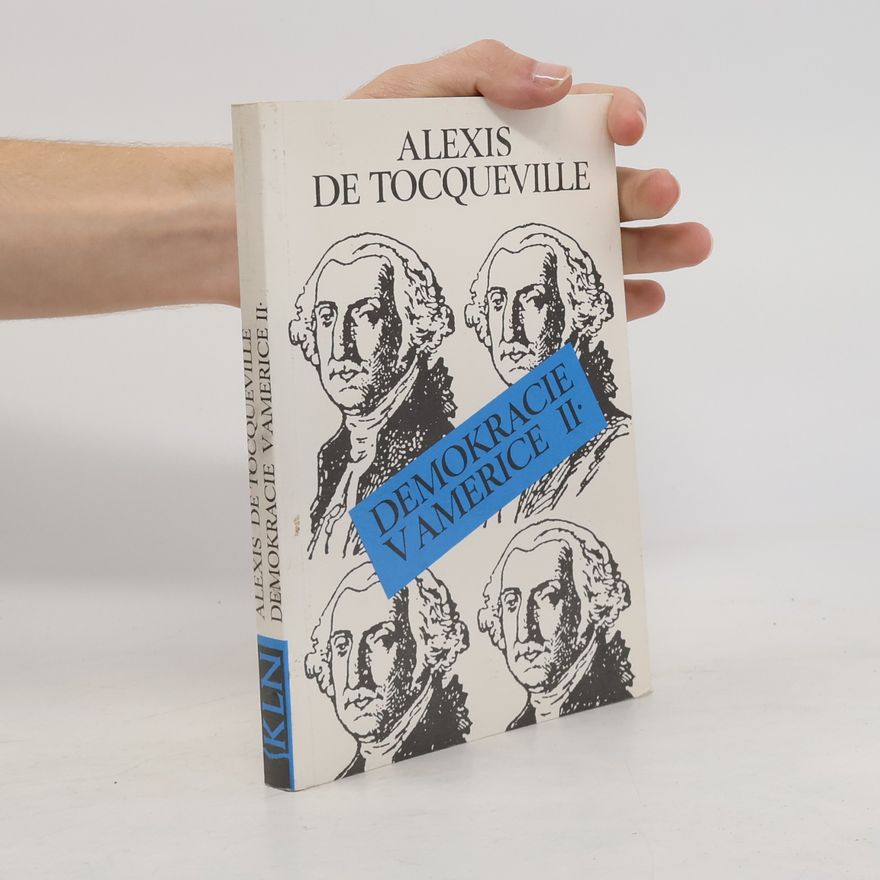 Alexis de Tocqueville Demokracie v Americe. II.