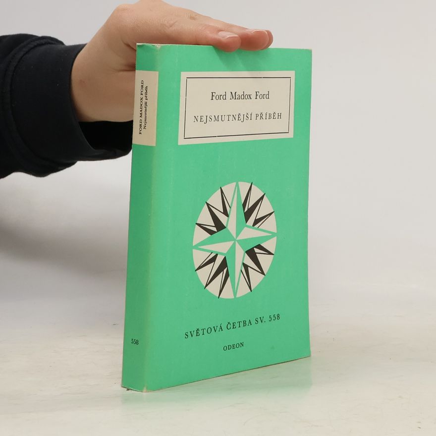 Madox Ford Ford Nejsmutnější příběh