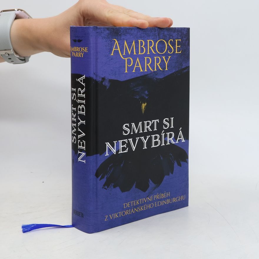 Ambrose Parry Smrt si nevybírá