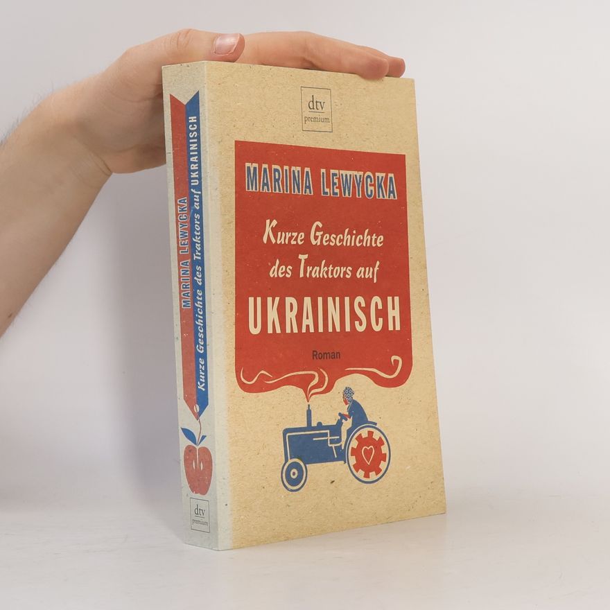 Marina Lewycka Kurze Geschichte des Traktors auf Ukrainisch