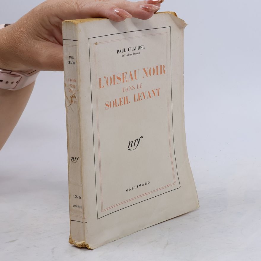 Paul Claudel L'oiseau noir dans le soleil levant