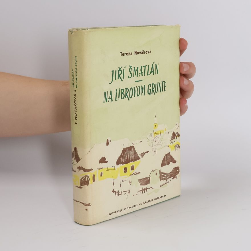 Teréza Nováková Jiří Šmatlán ; Na Librovom grunte