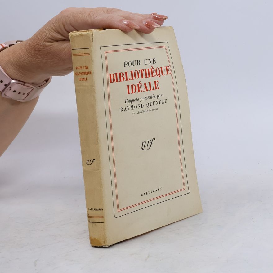 Raymond Queneau Pour une bibliothèque idéale