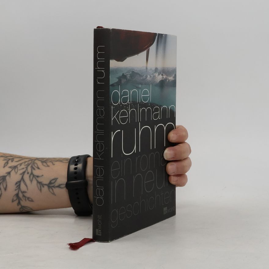 Daniel Kehlmann Ruhm. Ein Roman in neun Geschichten