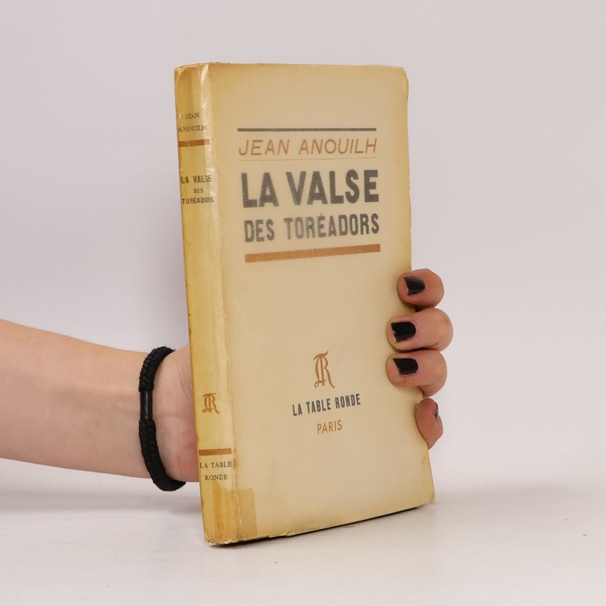 Jean Anouilh La Valse des Toréadors