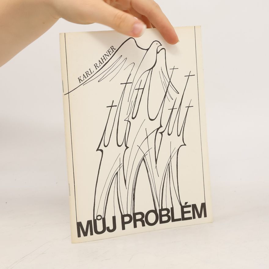 Karl Rahner Můj problém
