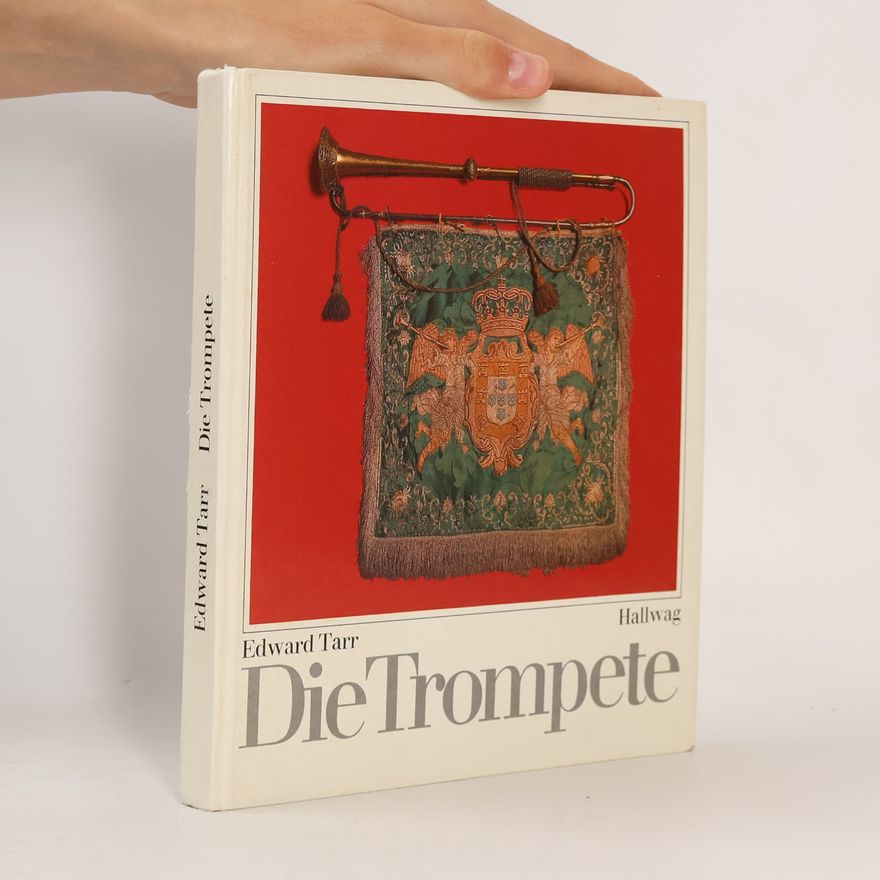 Edward Tarr Die Trompete