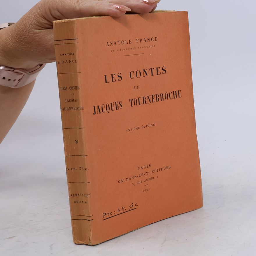 Anatole France Les Contes de Jacques Tournebroche