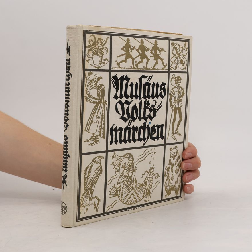 Johann K. A. Musäus Musäus – Volksmärchen der Deutschen