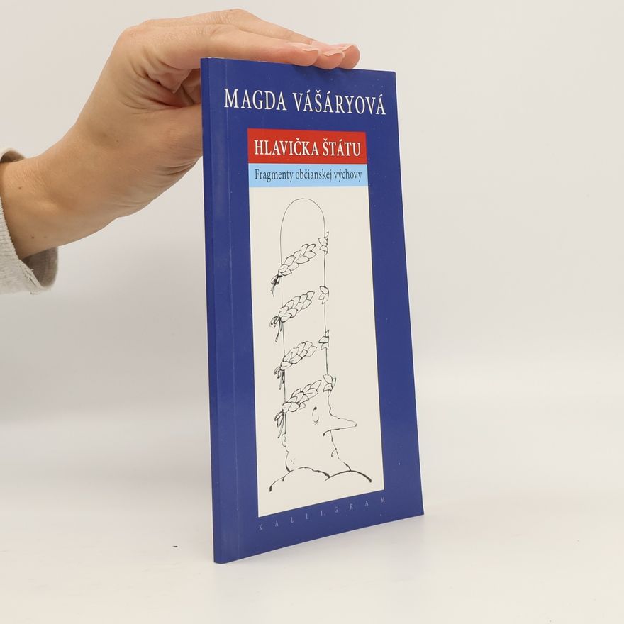 Magdaléna Vášáryová Hlavička štátu - Fragmenty občianskej výchovy