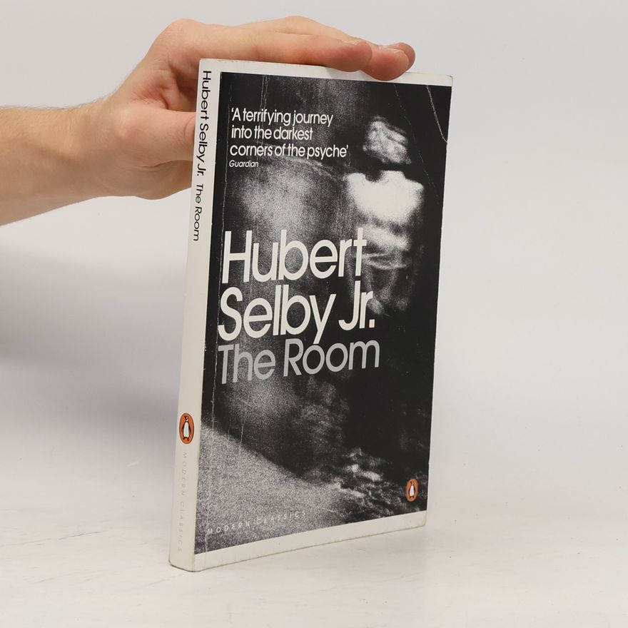 Hubert Selby Jr. The Room