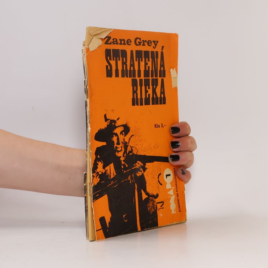 Zane Grey Stratená rieka 1