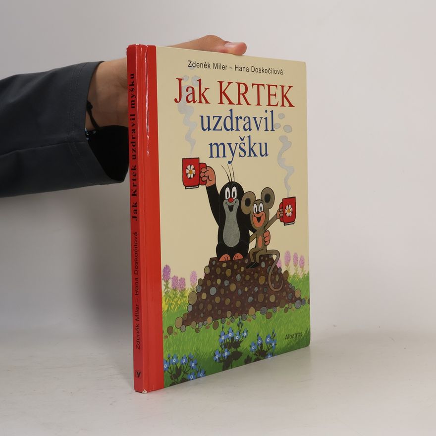 Zdeněk Miler Jak Krtek uzdravil myšku