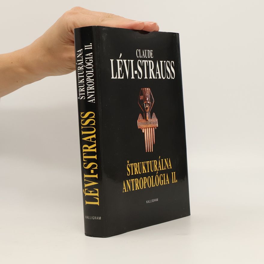 Claude Lévi-Strauss Štrukturálna antropológia II.