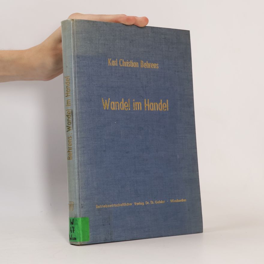 Karl Christian Behrens Wandel im Handel