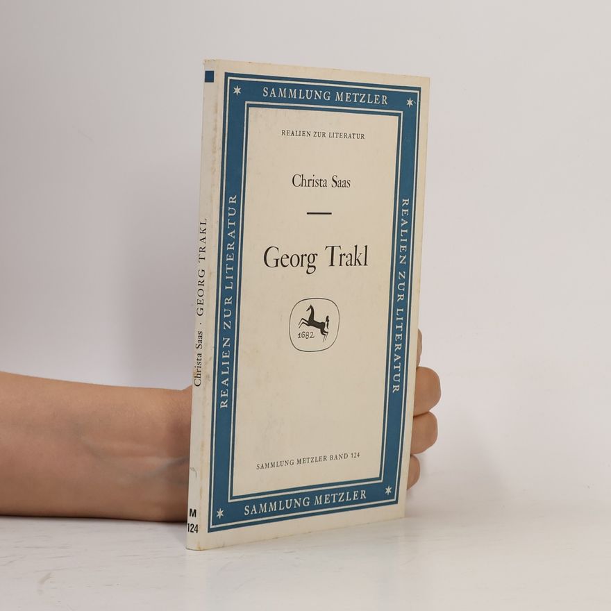 Christa Saas Sammlung Metzler - 124: Georg Trakl