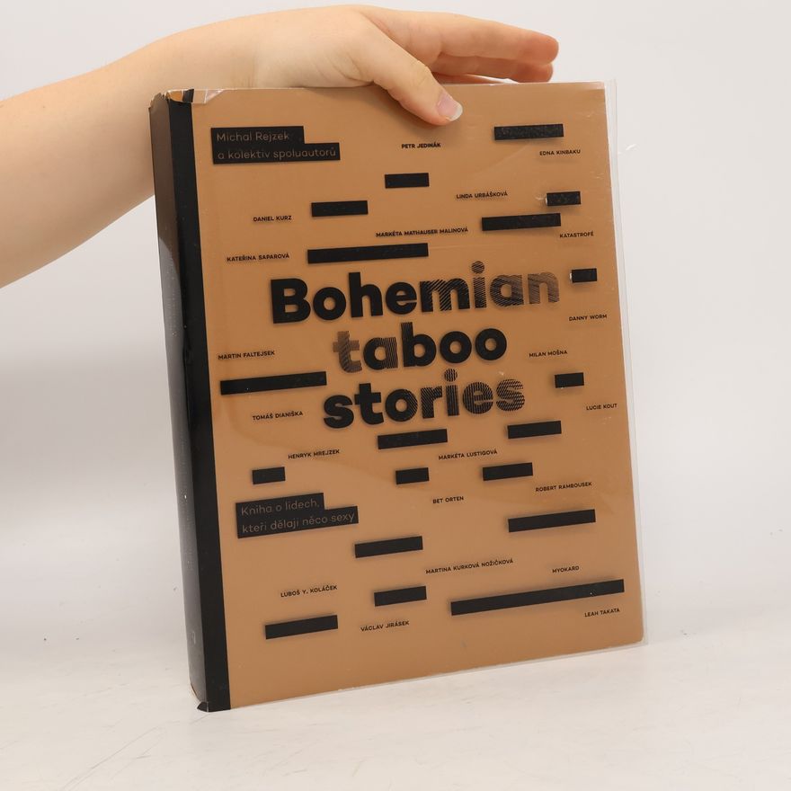 Michal Rejzek Bohemian taboo stories: Kniha o lidech, kteří dělají něco sexy