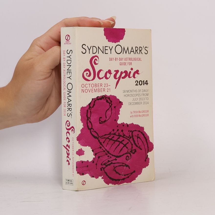 Trish MacGregor Sydney Omarr's Day-By-Day Astrological Guide for the Year 2014